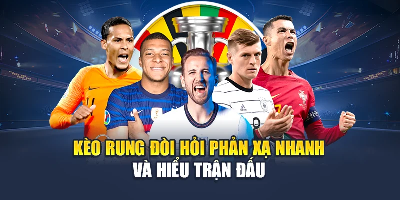 Kèo Rung 78WIN - Lựa Chọn Cho Người Chơi Chuyên Nghiệp 5 Kèo rung đòi hỏi phản xạ nhanh và hiểu trận đấu