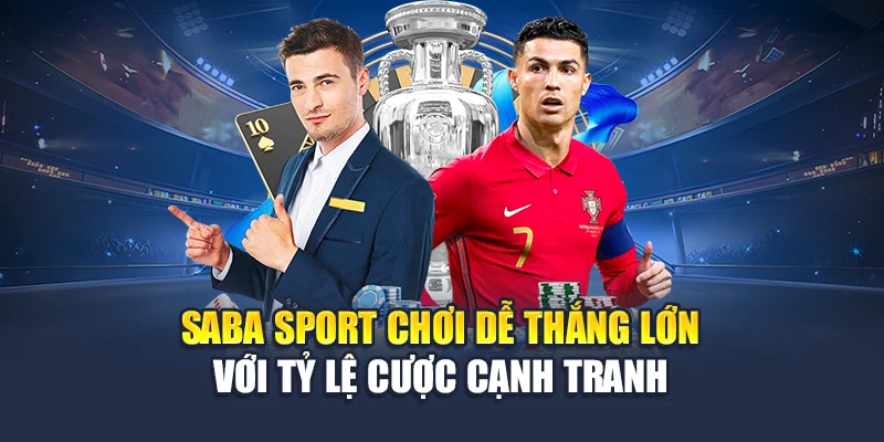 Saba Sport 78WIN Chơi Dễ Thắng Lớn Với Tỷ Lệ Cược Cạnh Tranh