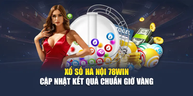 Xổ Số Hà Nội Cập Nhật Kết Quả Chuẩn Giờ Vàng Tại 78WIN 4 Xổ Số Hà Nội 78WIN Cập Nhật Kết Quả Chuẩn Giờ Vàng
