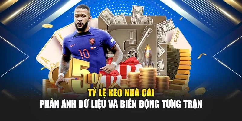 Tỷ Lệ Kèo Nhà Cái Giúp Dự Đoán Kết Quả Trận Đấu Chuẩn Xác 5 Tỷ lệ kèo nhà cái phản ánh dữ liệu và biến động từng trận